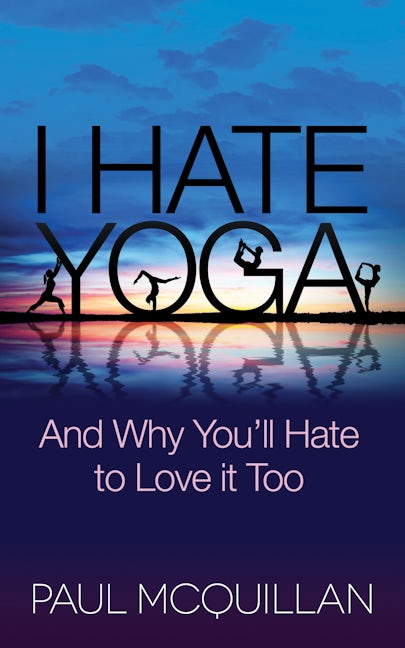 Book cover image for I Hate Yoga ISBN: 9781630474126